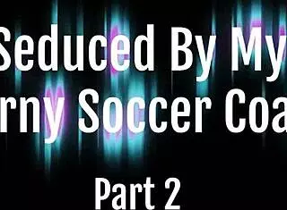 seduced by my horny soccer coach in the gym