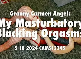 granny carmen angel, i-i mean my blacking masturbatory orgasms with toys and licking, homemade bbw cougar style...