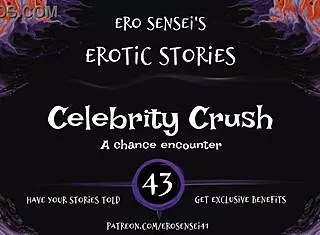 Erotic audio of celebrity crush for women, featuring masturbation and orgasm.