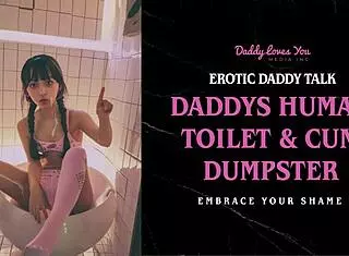 Daddy Turns You into His Personal Human Toilet Slave